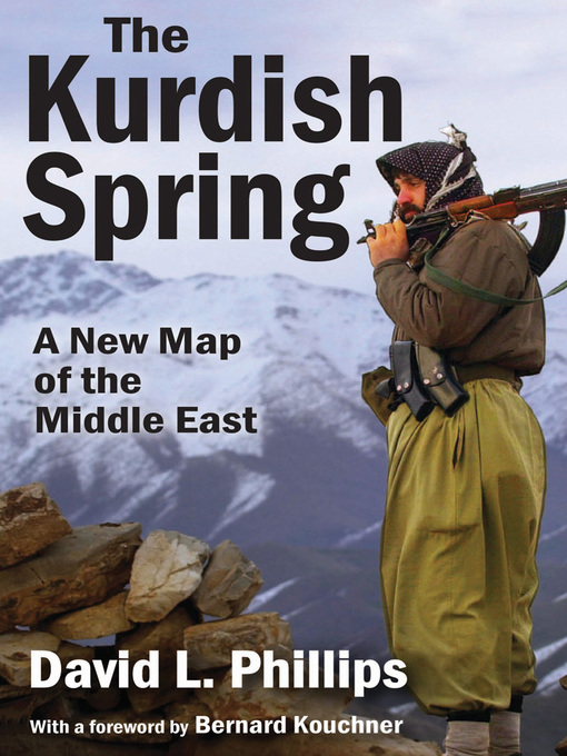 Title details for The Kurdish Spring by David L. Phillips - Available